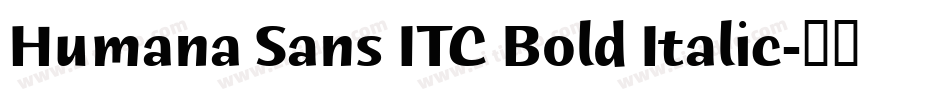 Humana Sans ITC Bold Italic字体转换